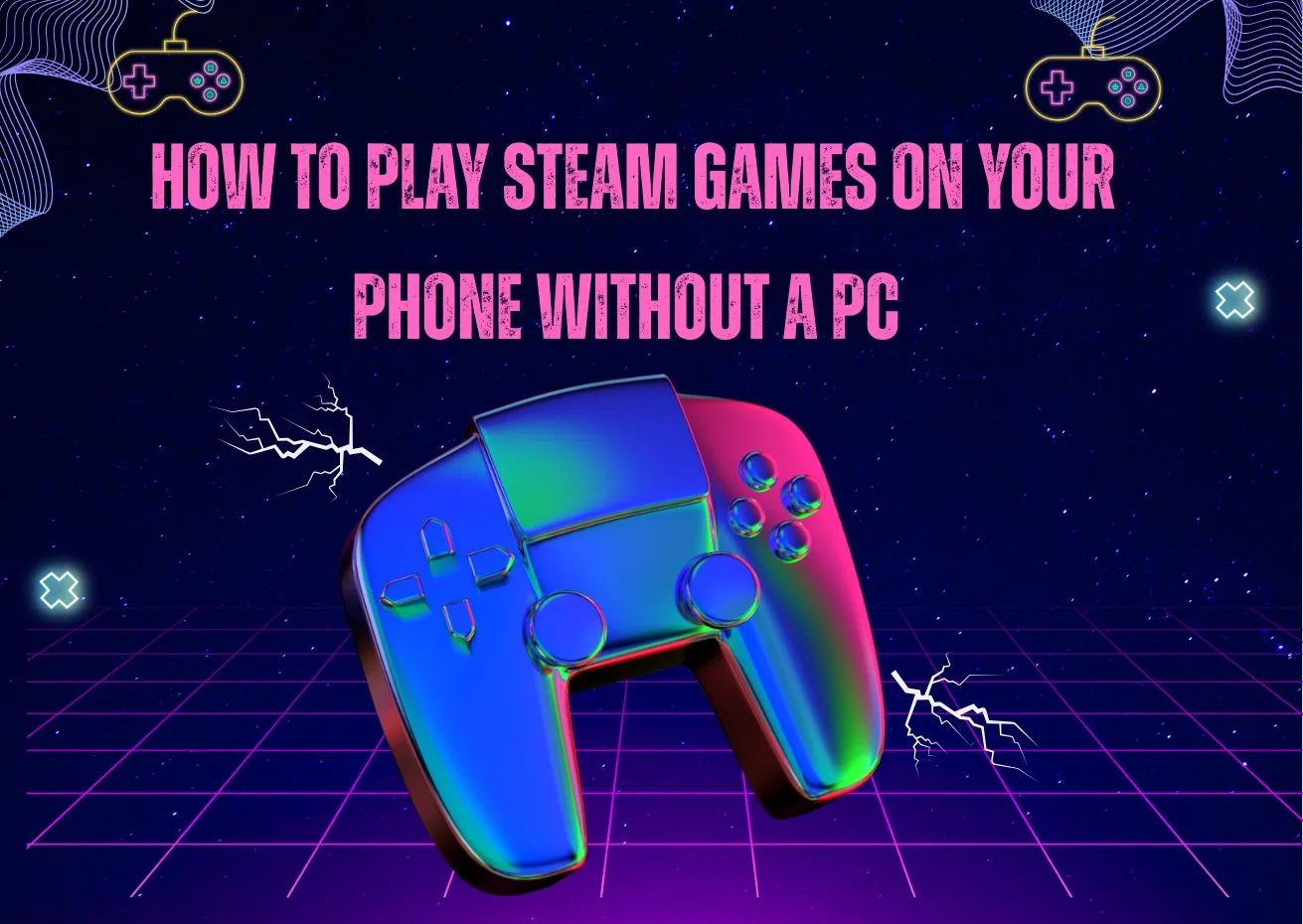 How to Play Steam Games on Your Phone Without a PC (Complete Guide)
